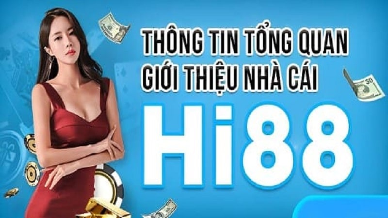 Thông tin tổng quan về Hi88